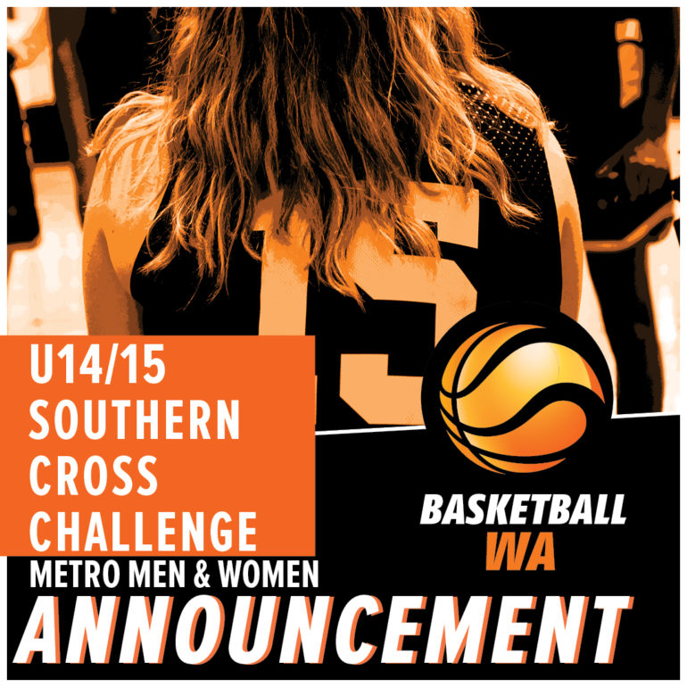 Announcement – U14 and U15 Southern Cross Challenge – Metro Teams 2020